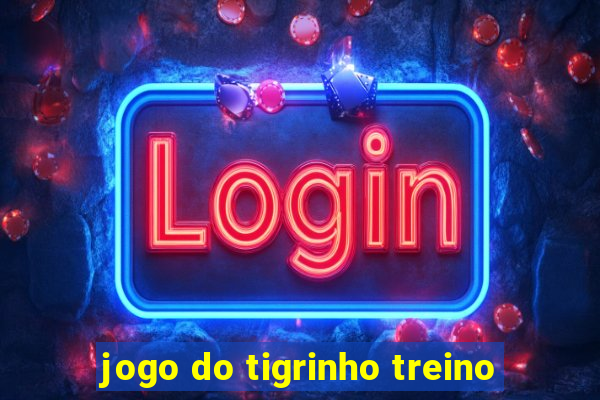 jogo do tigrinho treino